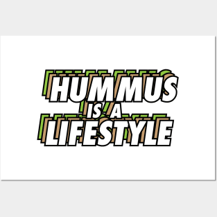 Hummus Is a Lifestyle Posters and Art